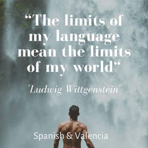 Limits of your Spanish mean the limits of your Spanish world.